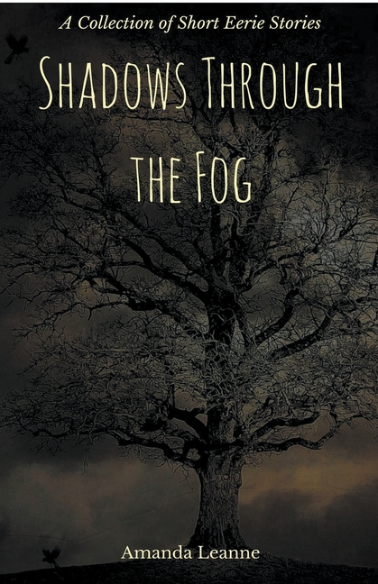 Shadows Through the Fog