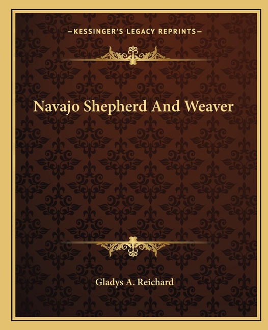 Navajo Shepherd And Weaver