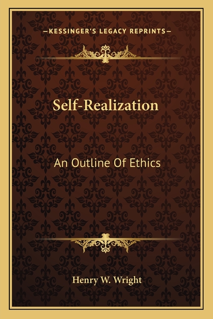 Self-Realization: An Outline Of Ethics