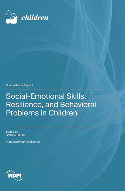 Social-Emotional Skills, Resilience, and Behavioral Problems in Children