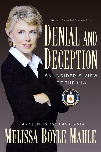Denial and Deception: An Insider's View of the CIA