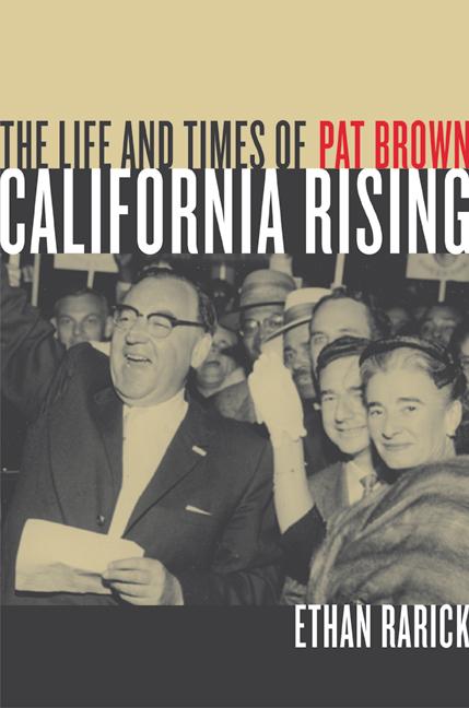 California Rising: The Life and Times of Pat Brown