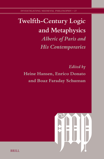 Twelfth-Century Logic and Metaphysics: Alberic of Paris and His Contemporaries