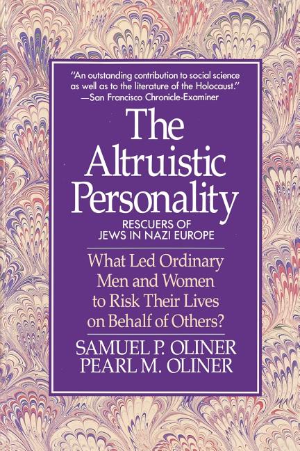 Altruistic Personality: Rescuers of Jews in Nazi Europe
