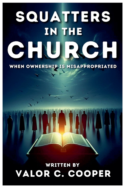 Squatters in the Church: When Ownership is Misappropriated