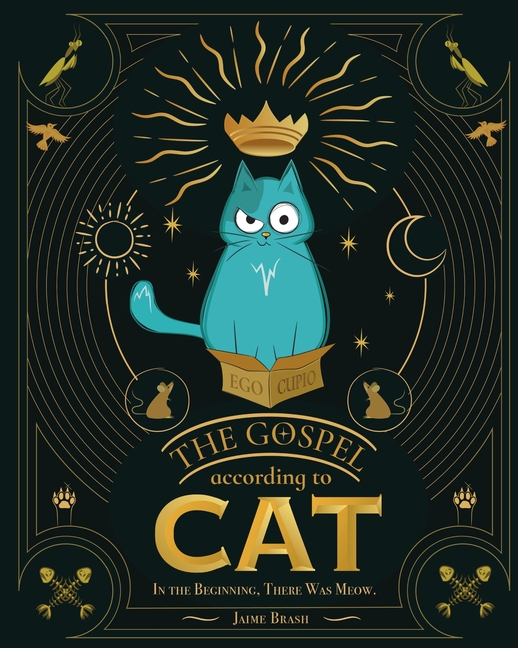 The Gospel According to Cat: In the Beginning, there was Meow