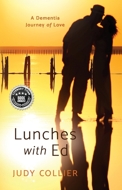 Lunches with Ed: A Dementia Journey of Love