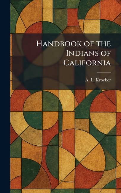 Handbook of the Indians of California
