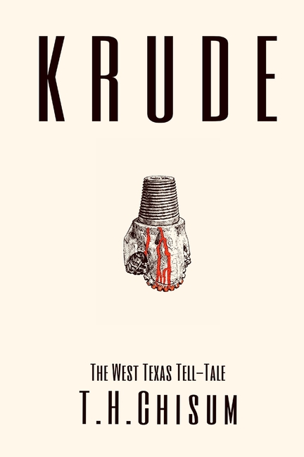 Krude: The West Texas Tell-Tale