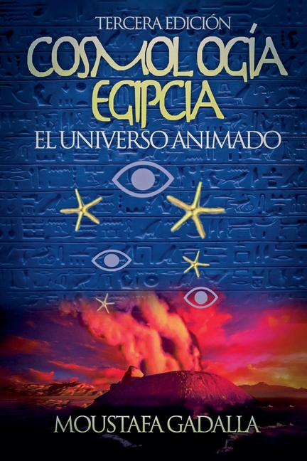 Cosmología Egipcia: El Universo Animado, Tercera Edición