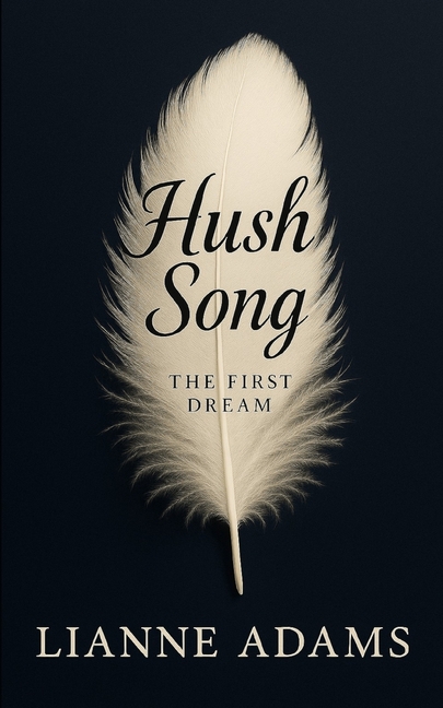 Hush Song - The First Dream