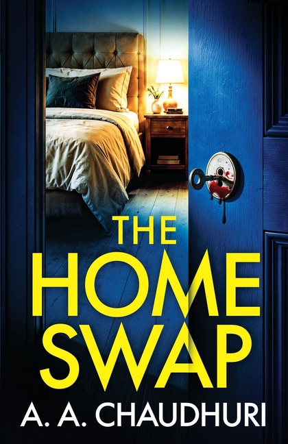The Home Swap: A totally addictive psychological thriller with a shocking final twist