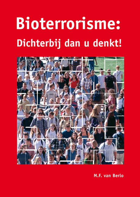 Bioterrorisme: dichterbij dan u denkt!