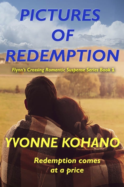 Pictures of Redemption: Flynn's Crossing Romantic Suspense Series Book 1