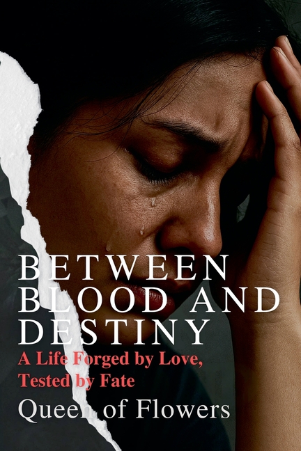 Between Blood and Destiny_ A Life Forged by Love, Tested by Fate