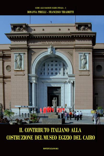 Il Contributo Italiano Alla Costruzione del Museo Egizio del Cairo