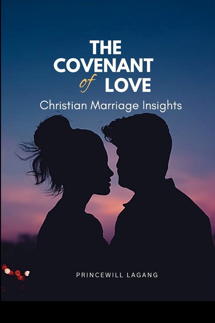 The Covenant of Love: Christian Marriage Insights