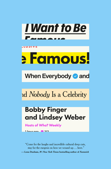 I Want to Be Famous: When Everybody and Nobody Is a Celebrity