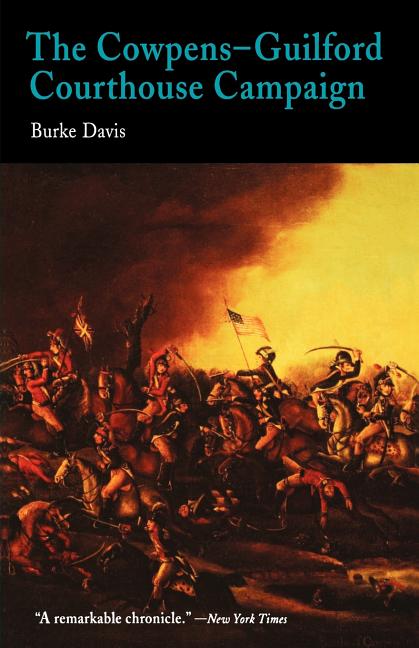 The Cowpens-Guilford Courthouse Campaign