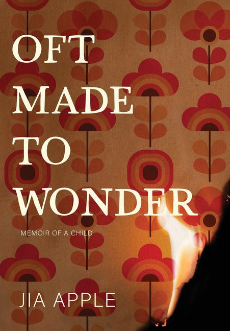 Oft Made to Wonder: Memoir of a Child