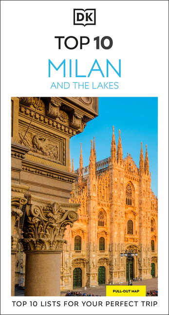DK Top 10 Milan and the Lakes: Top 10 Lists for Your Perfect Trip, Plus an All-Weather Folded Map