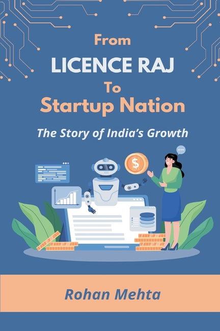 From Licence Raj to Startup Nation The Story of India's Growth