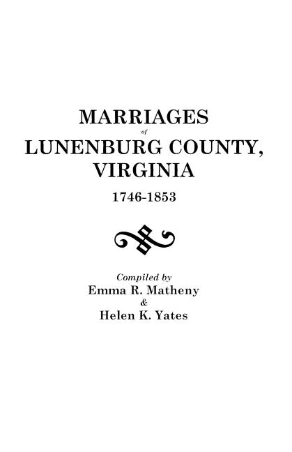 Marriages of Lunenburg County, Virginia, 1746-1853