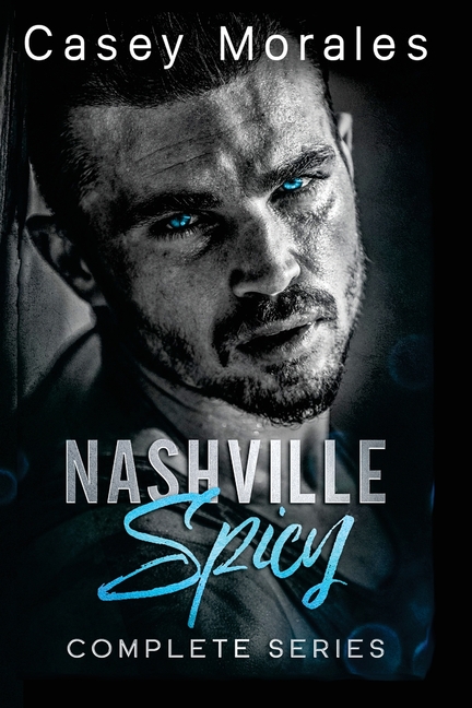 Nashville Spicy Complete Series: A contempory mm romantic comedy