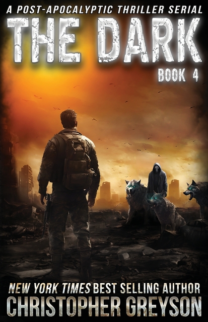 The Dark 4: A Post-Apocalyptic Thriller Serial