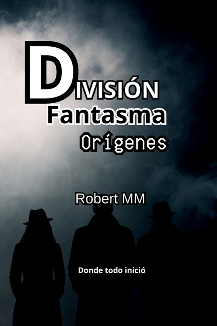 División Fantasma - Orígenes