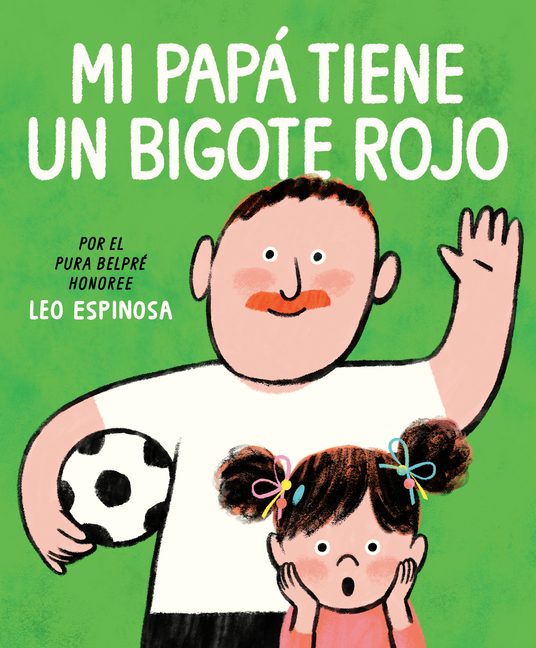 Mi Papà Tiene Un Bigote Rojo (My Papa Has a Red Mustache Spanish Edition)
