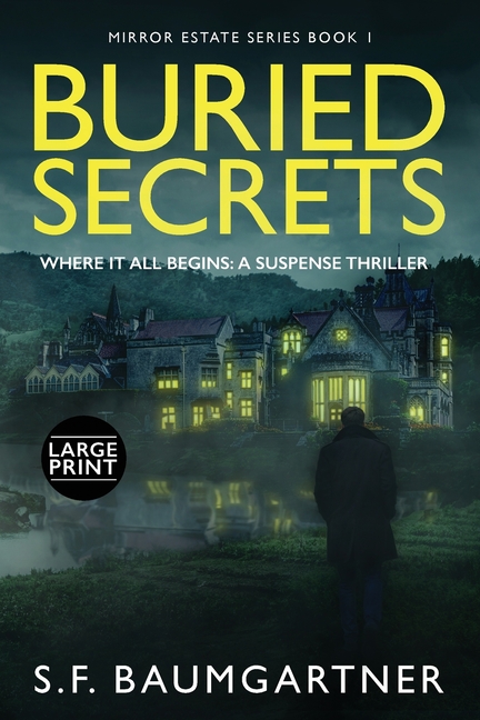 Buried Secrets - Where It All Begins: A Suspense Thriller (Large Print)