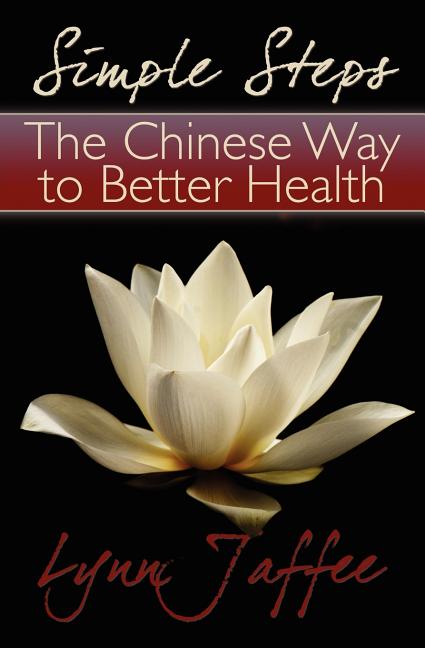 Simple Steps: The Chinese Way to Better Health