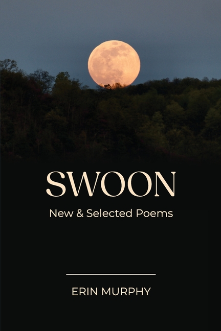 Swoon: New & Selected Poems