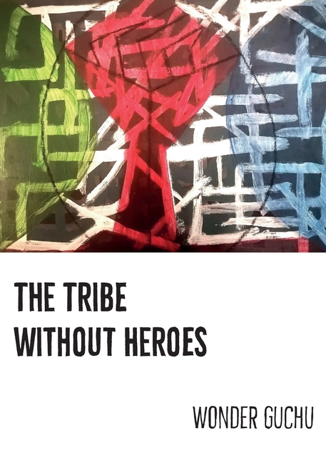 The Tribe Without Heroes: Memoir