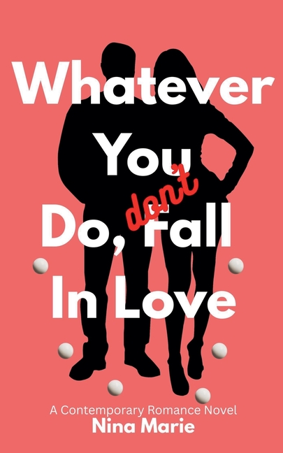 Whatever You Do, Don't Fall in Love