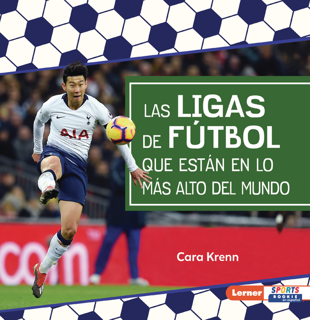 Las Ligas de Fútbol Que Están En Lo Más Alto del Mundo (World's Top Soccer Leagues)