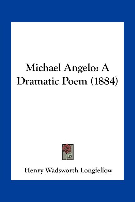 Michael Angelo: A Dramatic Poem (1884)