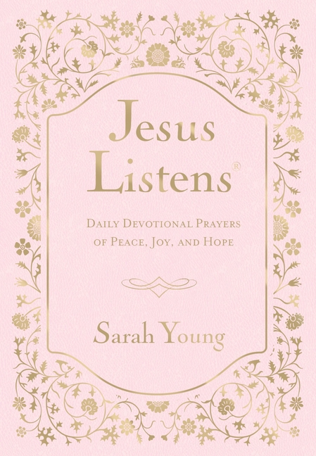 Jesus Listens, Pink Leathersoft, with Scripture References: Daily Devotional Prayers of Peace, Joy, and Hope (a 365-Day Prayer Book)