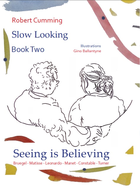 Seeing Is Believing: Bruegel, Matisse, Leonardo, Manet, Constable, Turner