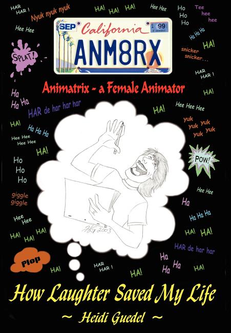 Animatrix--a Female Animator: How Laughter Saved My Life