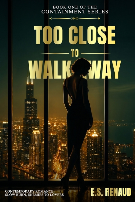 Too Close to Walk Away