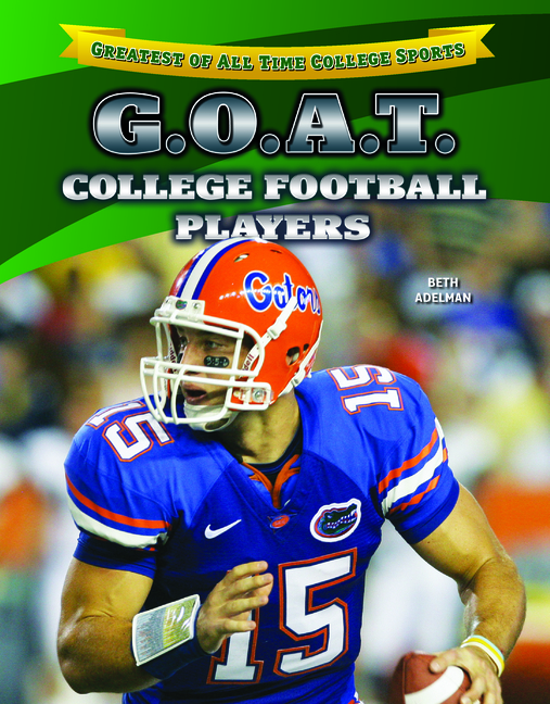 G.O.A.T. College Football Players