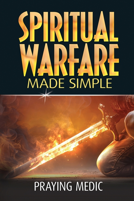 Spiritual Warfare Made Simple