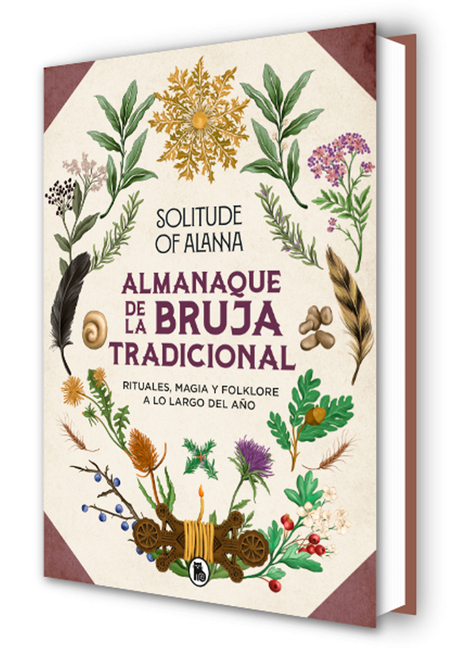 Almanaque de la Bruja Tradicional: Rituales, Magia Y Folklore a Lo Largo del Año / Traditional Witch's Almanac: Rituals, Magic and Folklore Throughout
