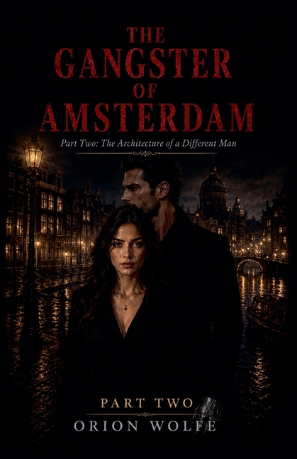 The Gangster of Amsterdam: The Architecture of a Different Man