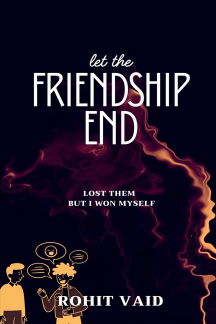 Let the FRIENDSHIP END