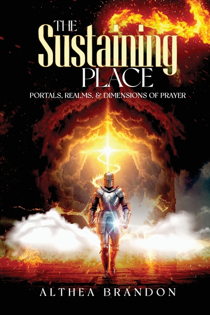 The Sustaining Place: Portals, Realms & Dimensions of Prayer
