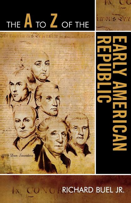 A to Z of the Early American Republic