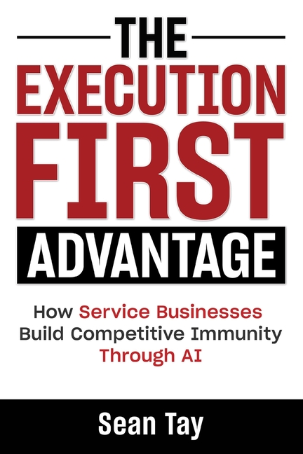 The Execution-First Advantage: How Service Businesses Build Competitive Immunity Through AI